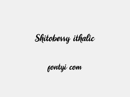 Shitoberry ithalic