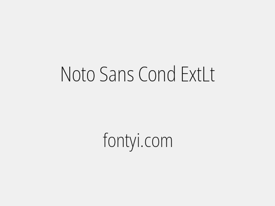 Noto Sans Cond ExtLt