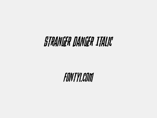Stranger Danger Italic
