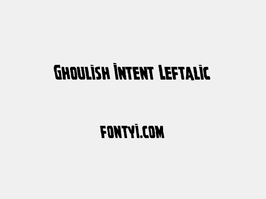 Ghoulish Intent Leftalic