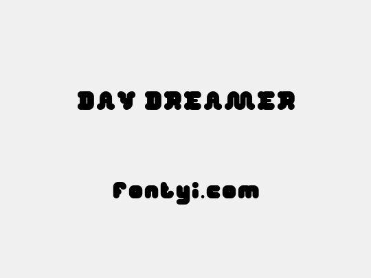 DAY DREAMER
