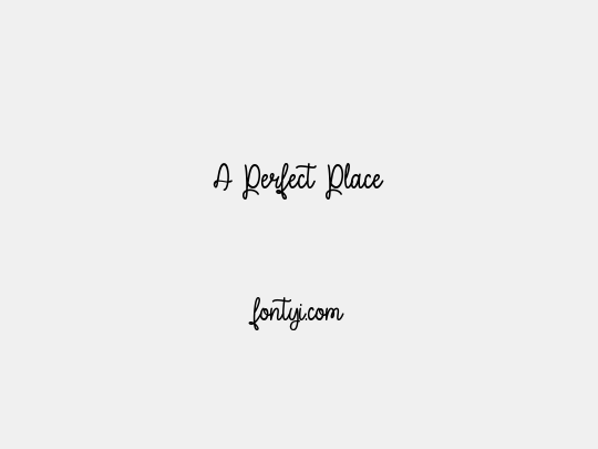 A Perfect Place