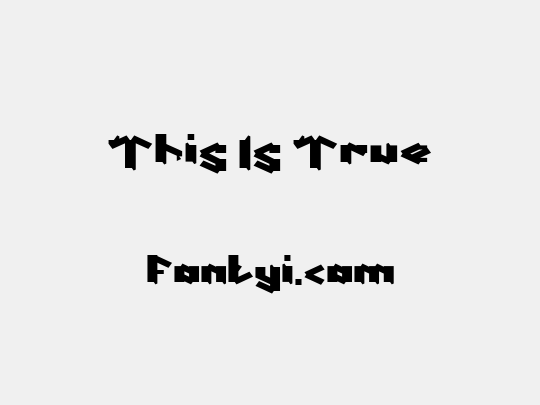 This Is True
