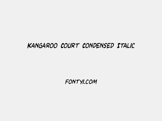 Kangaroo Court Condensed Italic