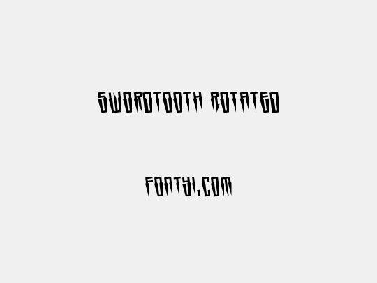 Swordtooth Rotated