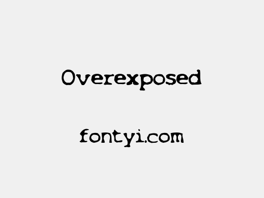 Overexposed