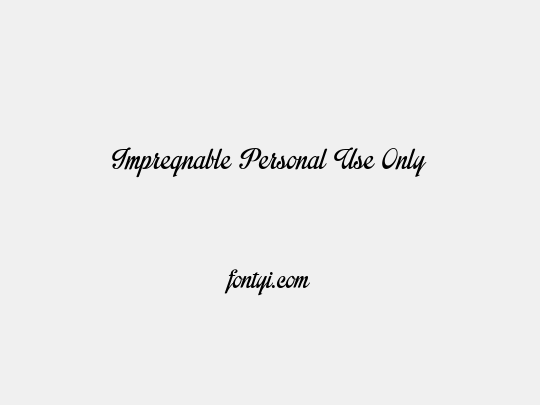 Impregnable Personal Use Only