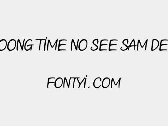 Looong time no see Sam Demo