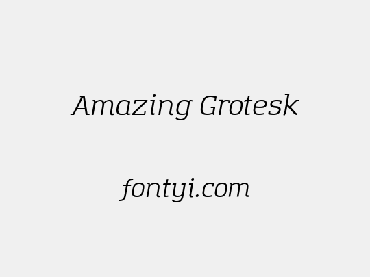 Amazing Grotesk