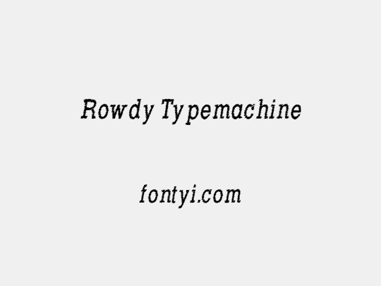 Rowdy Typemachine