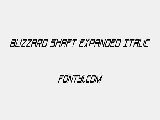 Blizzard Shaft Expanded Italic