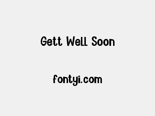 Gett Well Soon