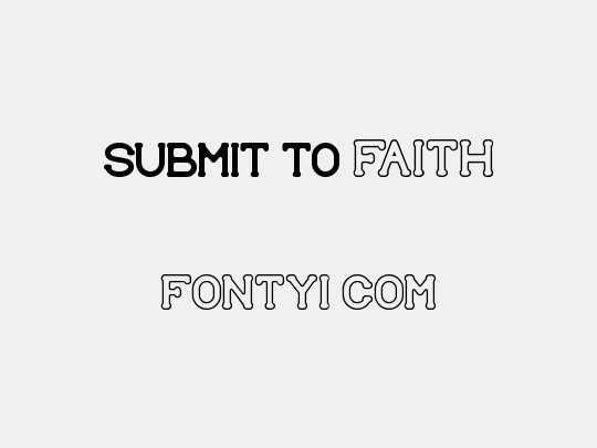 SUBMIT TO faith