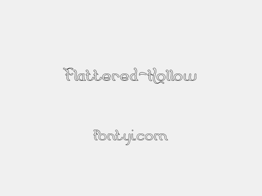 Flattered-Hollow