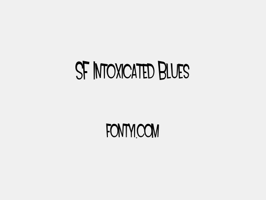 SF Intoxicated Blues