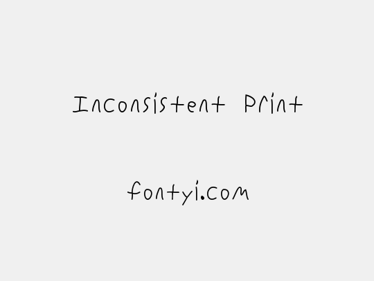 Inconsistent Print