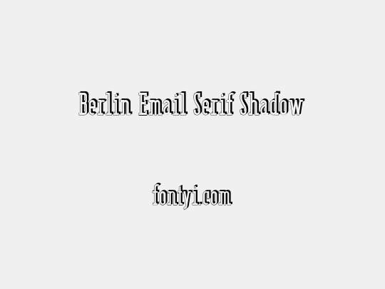 Berlin Email Serif Shadow