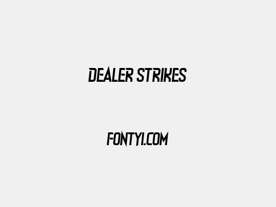Dealer Strikes
