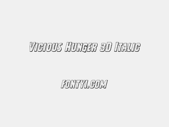 Vicious Hunger 3D Italic