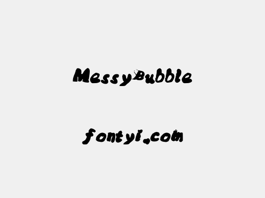 MessyBubble