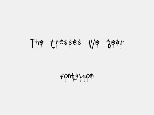 The Crosses We Bear