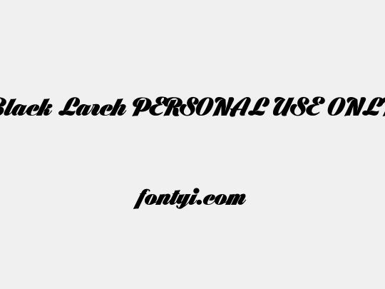 Black Larch PERSONAL USE ONLY