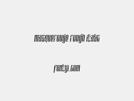 masquerouge rough italic
