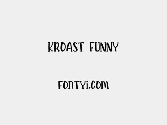 KROAST FUNNY