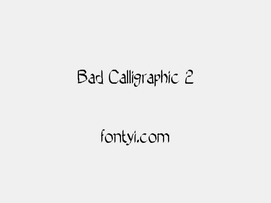 Bad Calligraphic 2