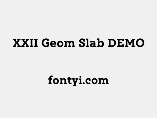 XXII Geom Slab DEMO