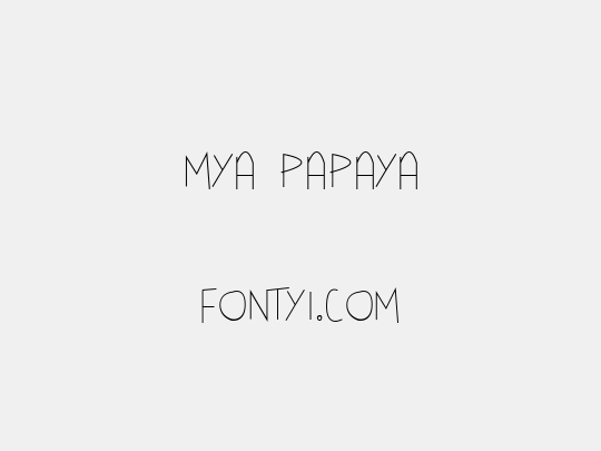Mya Papaya