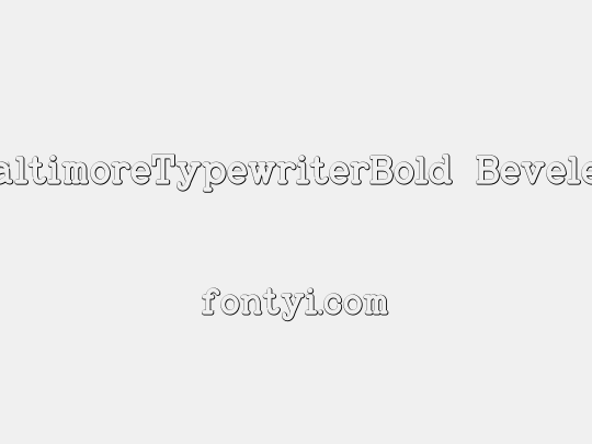 BaltimoreTypewriterBold Beveled