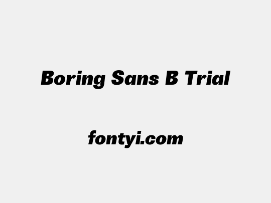 Boring Sans B Trial