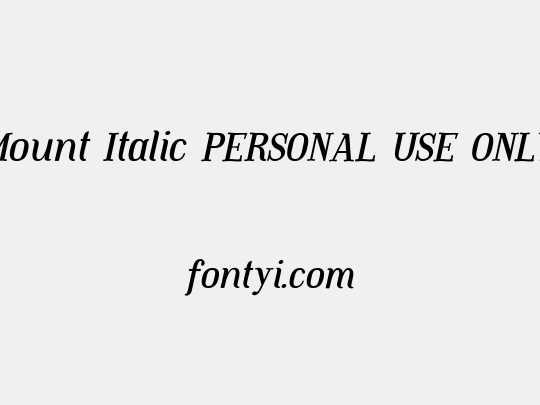 Mount Italic PERSONAL USE ONLY