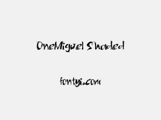 OneMiguel Shaded