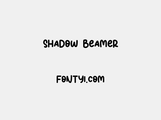 Shadow Beamer