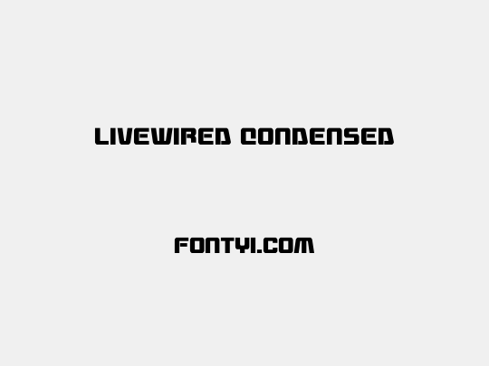 Livewired Condensed