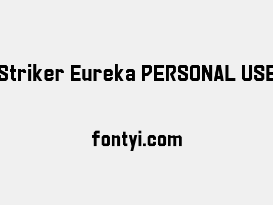 Striker Eureka PERSONAL USE
