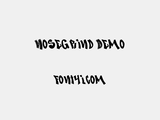 Nosegrind Demo