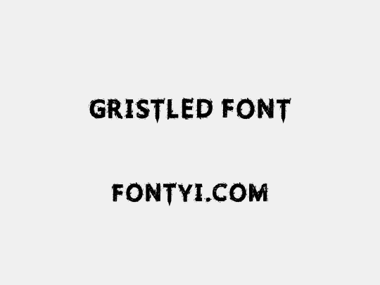 Gristled Font