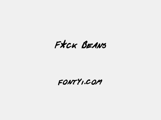 F*ck Beans