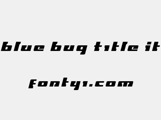 Big Blue Bug Title Italic