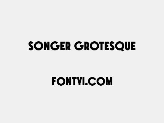 SONGER Grotesque