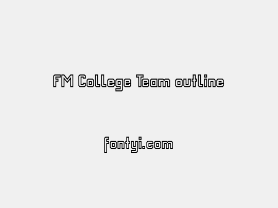 FM College Team outline