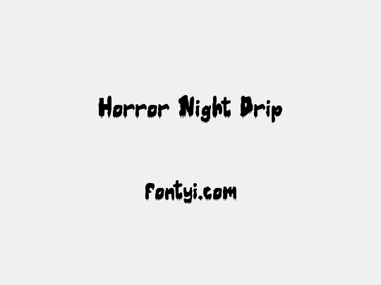 Horror Night Drip
