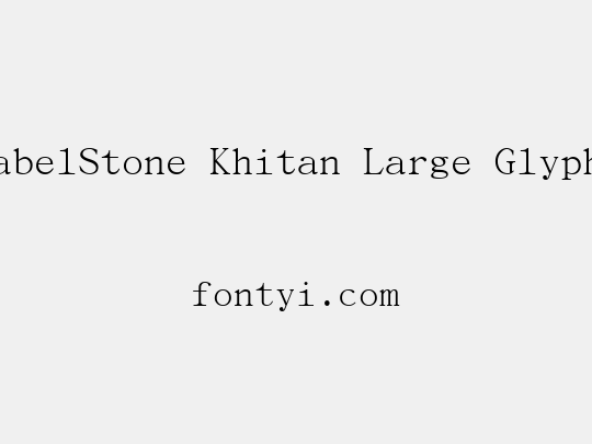 BabelStone Khitan Large Glyphs