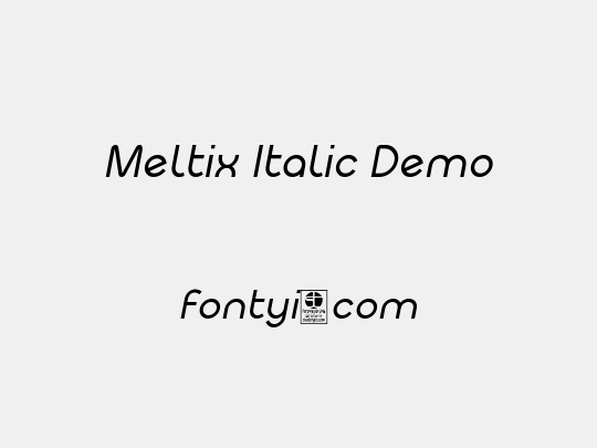 Meltix Italic Demo
