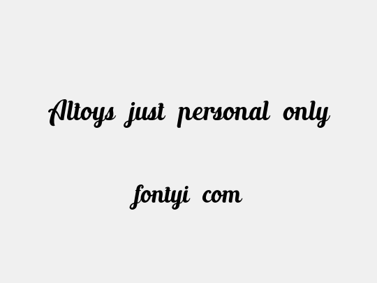 Altoys just personal only