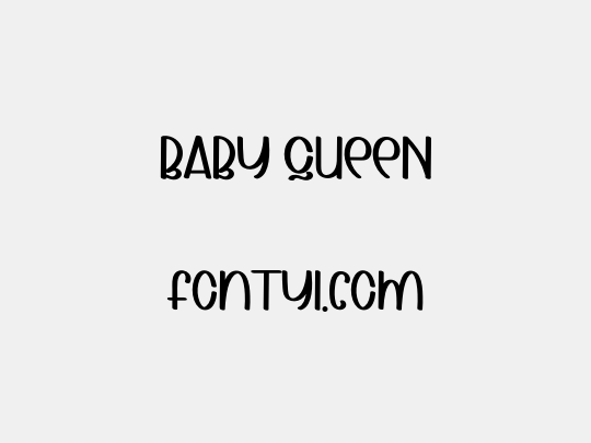 BABY QUEEN