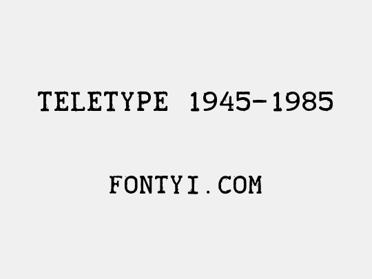 TELETYPE 1945-1985